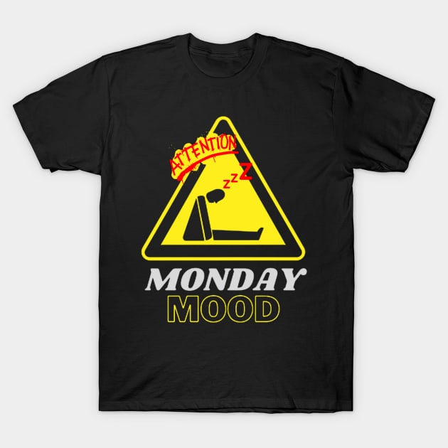 TERRIBLE MONDAY MOOD T-Shirt by Ideas Design
